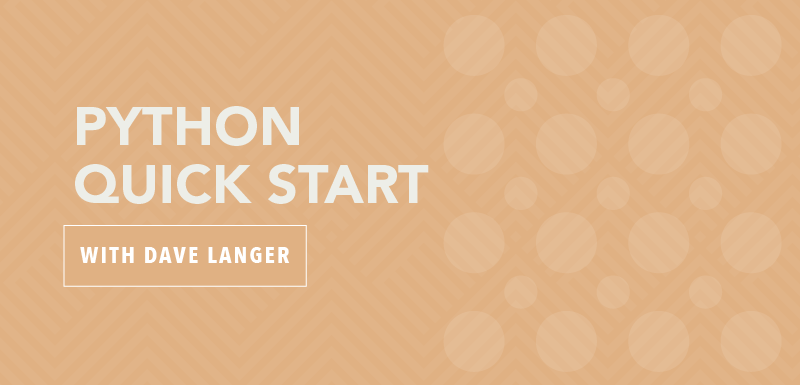 Python Quick Start with Dave Langer