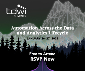 TDWI VIRTUAL SUMMIT Automation Across the Data and Analytics Lifecycle JANUARY 26–27, 2022